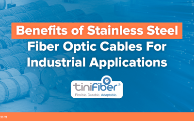 The Benefits of Stainless Steel Fiber Optic Cable for Industrial Applications