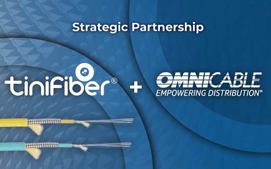 TiniFiber® and OmniCable Form a Strategic Partnership to Expand Availability of Micro Armor Fiber®